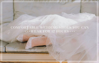 Comfortable Wedding Shoes You Can Wear for 12 hours